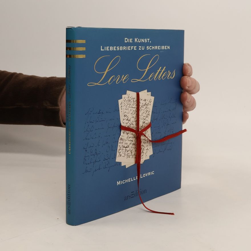 Michelle Lovric Die Kunst, Liebesbriefe zu schreiben