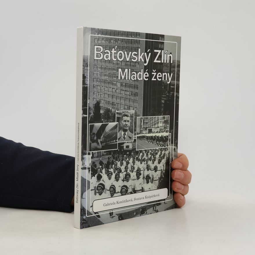 Gabriela Culík Končitíková Baťovský Zlín. Mladé ženy