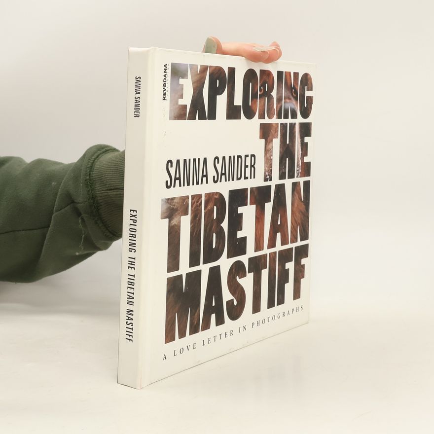 Sanna Sander Exploring the Tibetan Mastiff