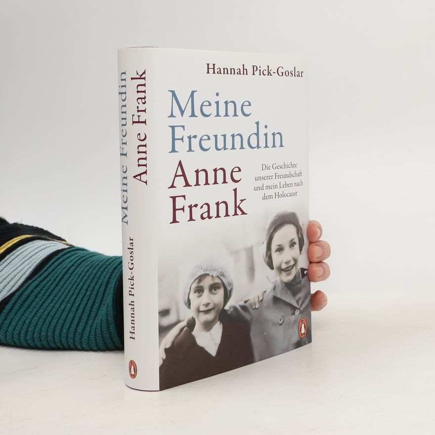 Hannah Pick Goslar Meine Freundin Anne Frank