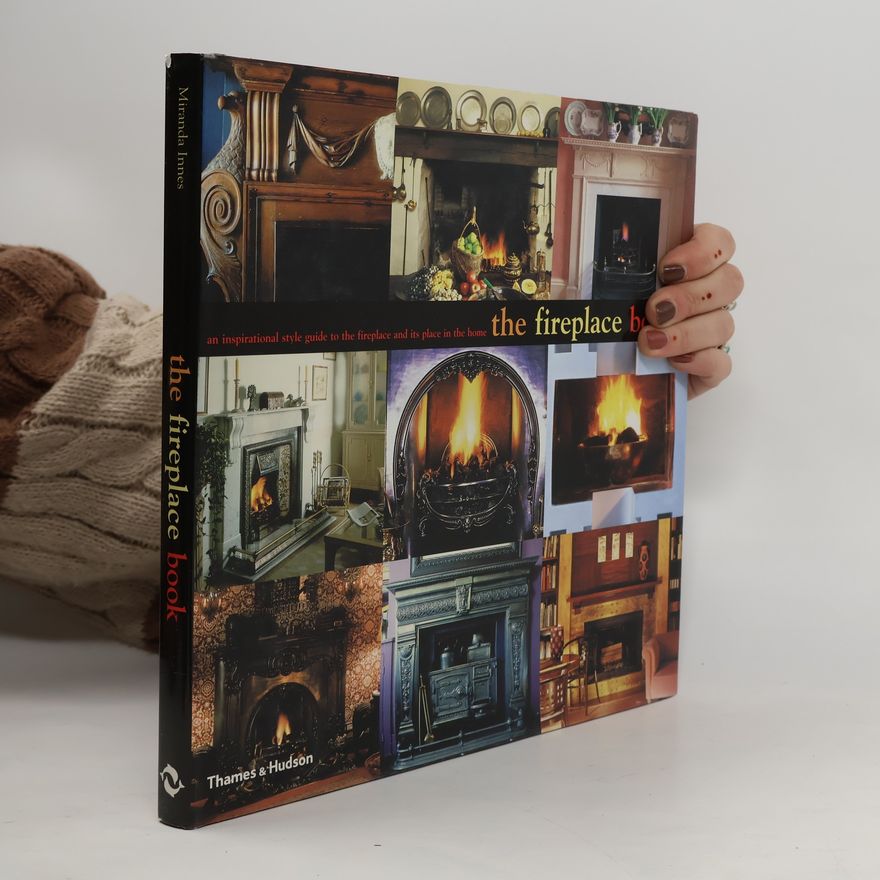 Miranda Innes The Fireplace Book