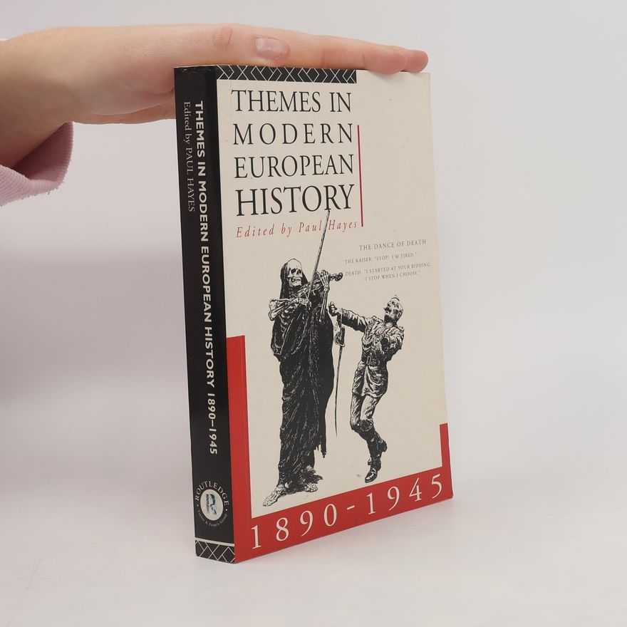 Paul Hayes Themes in Modern European History 1890-1945