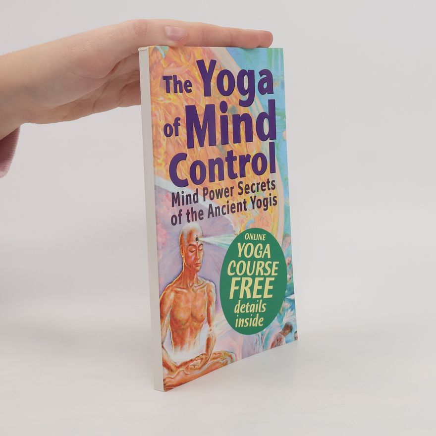 Yogacharya Michael Deslippe The Yoga of Mind Control