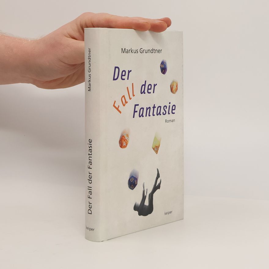 Markus Grundtner Der Fall der Fantasie