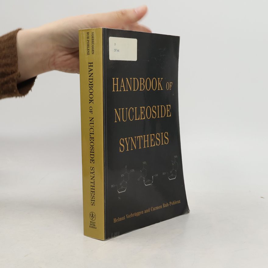 Carmen Ruh-Pohlenz Handbook of Nucleoside Synthesis