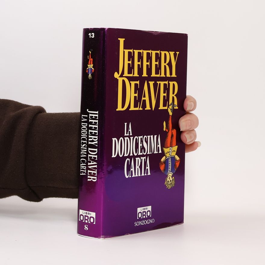 Jeffery Deaver La dodicesima carta