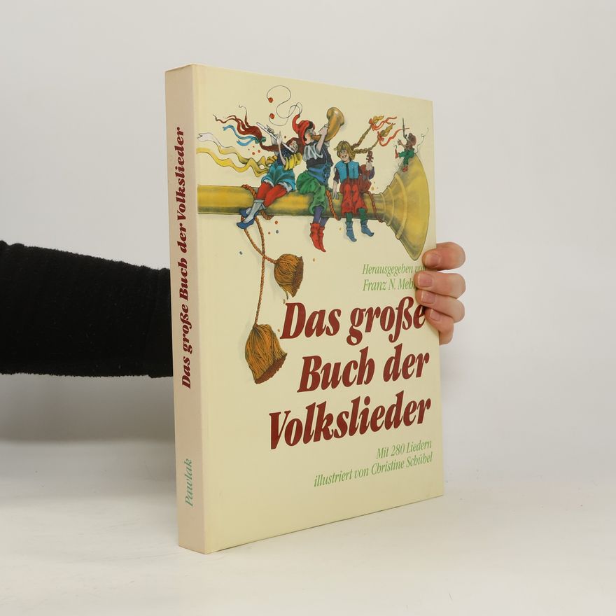 Franz N Mehling Das große Buch der Volkslieder