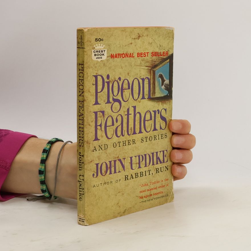 John Updike Pigeon Feathers and Other Stories