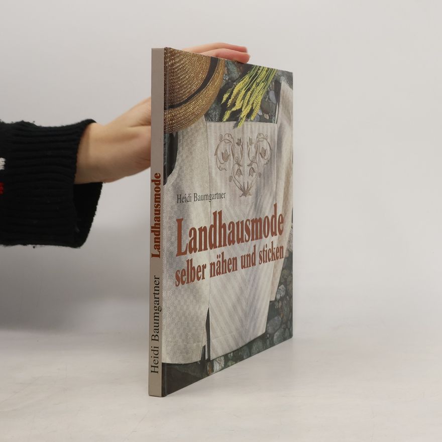Heidi Baumgartner Landhausmode Selber Nähen und Sticken