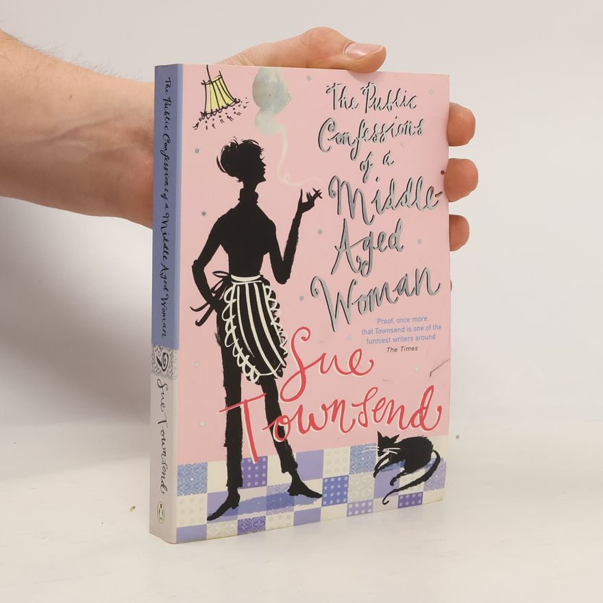 Sue Townsend Public Confessions of a Middle-aged Woman, The