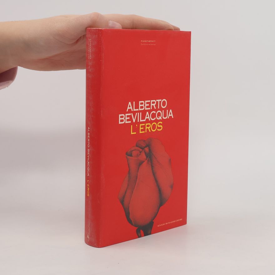 Alberto Bevilacqua L'eros
