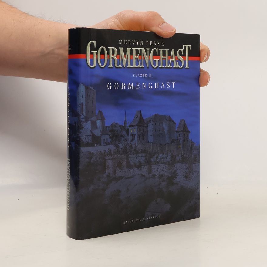 Mervyn Peake Gormenghast. Svazek II, Gormenghast