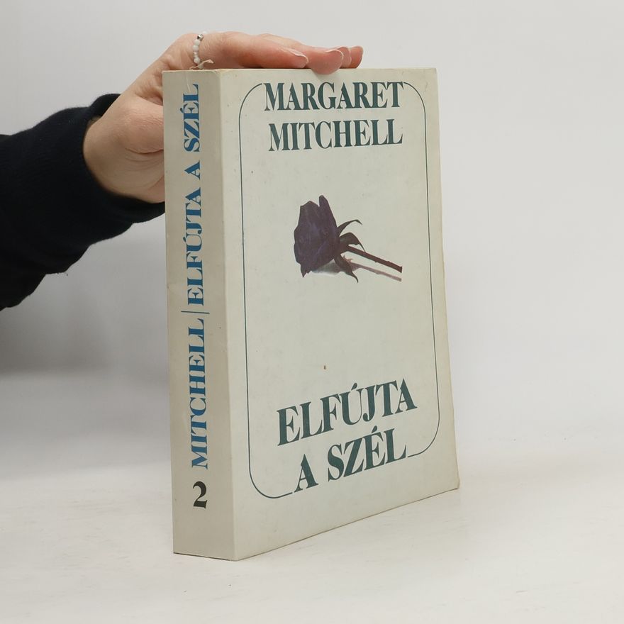 Margaret Mitchell Elfújta a szél 2