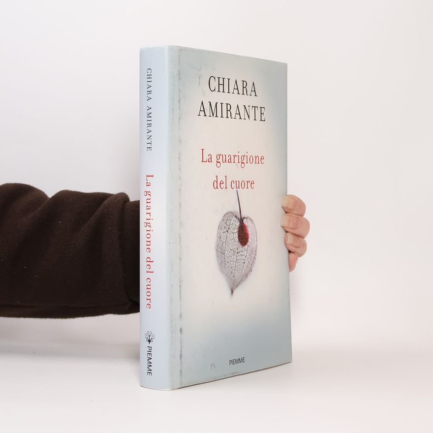 Chiara Amirante La guarigione del cuore