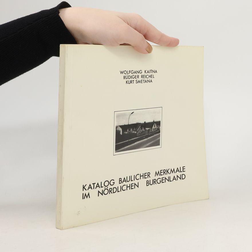 Kurt Smetana Katalog baulicher Merkmale im nördlichen Burgenland