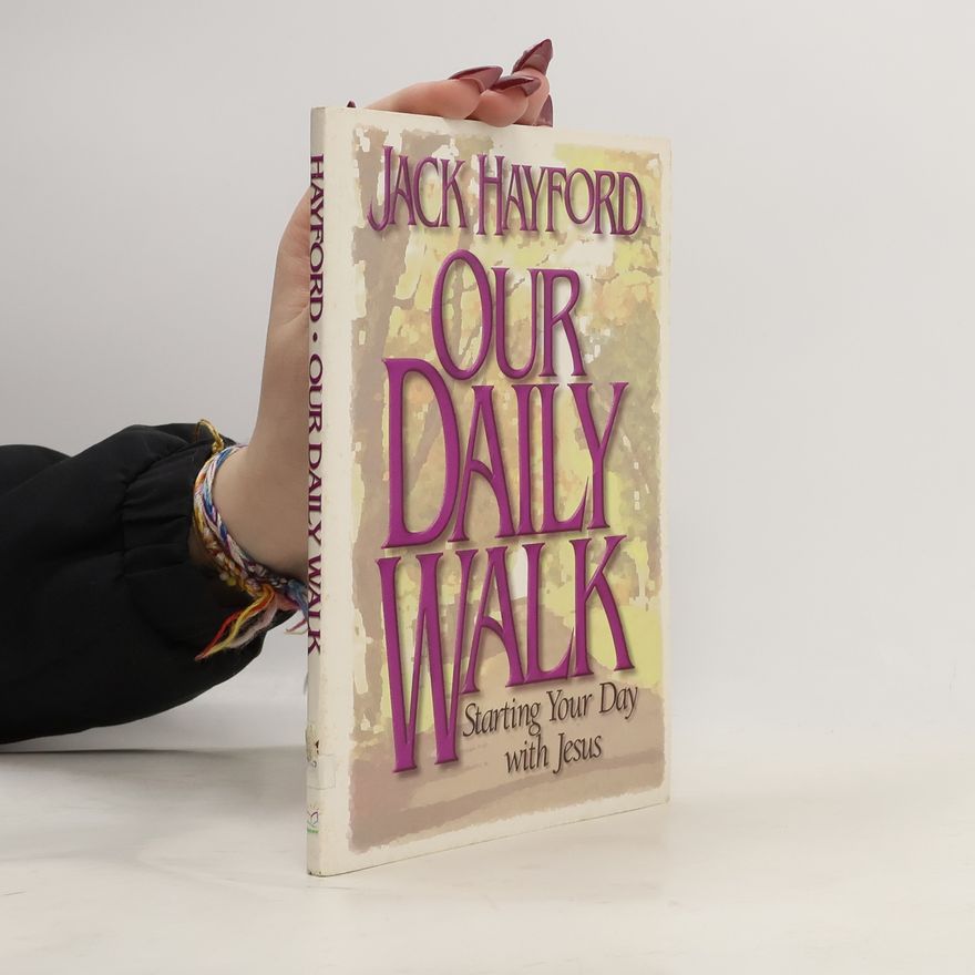 Jack W. Hayford Our Daily Walk