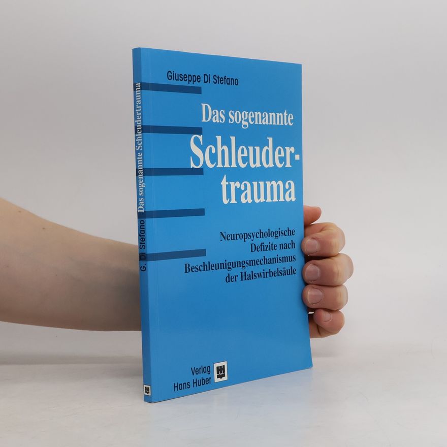 Giuseppe di Stefano Das sogenannte Schleudertrauma