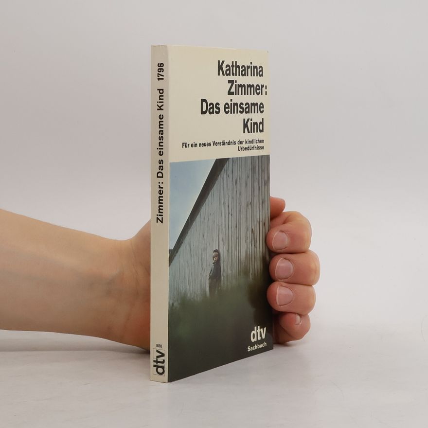 Katharina Zimmer Das einsame Kind