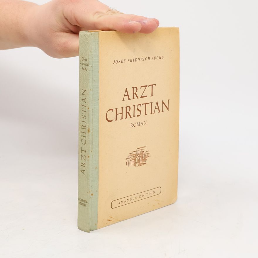 Josef Friedrich Fuchs Arzt Christian
