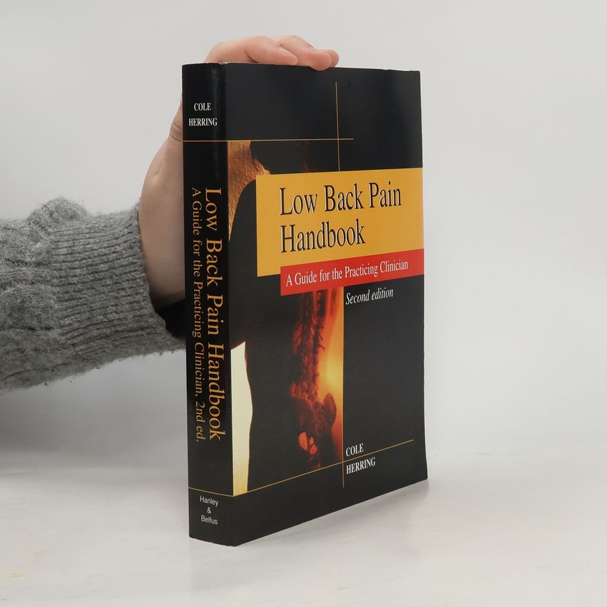 Cole Herring Low Back Pain Handbook. A Guide for the Practicing Clinician