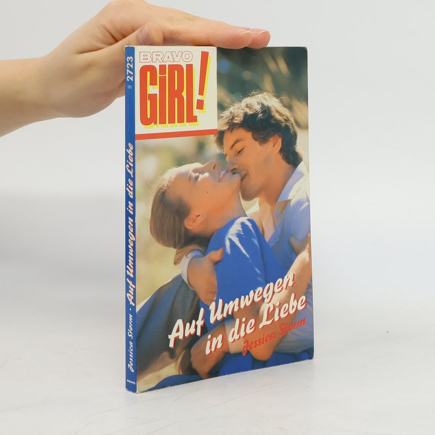 Jessica Storm BRAVO GIRL! - 2723: Auf Umwegen in die Liebe