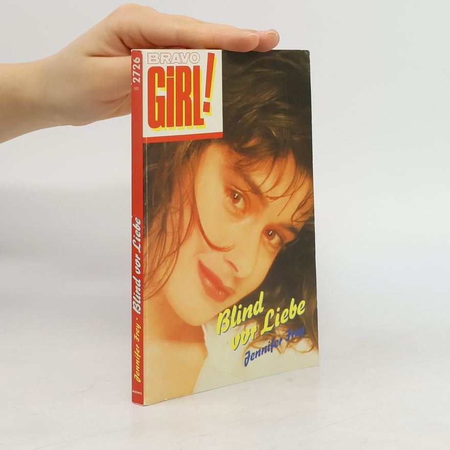 Jennifer Freymann BRAVO GIRL! - 2726: Blind vor Liebe