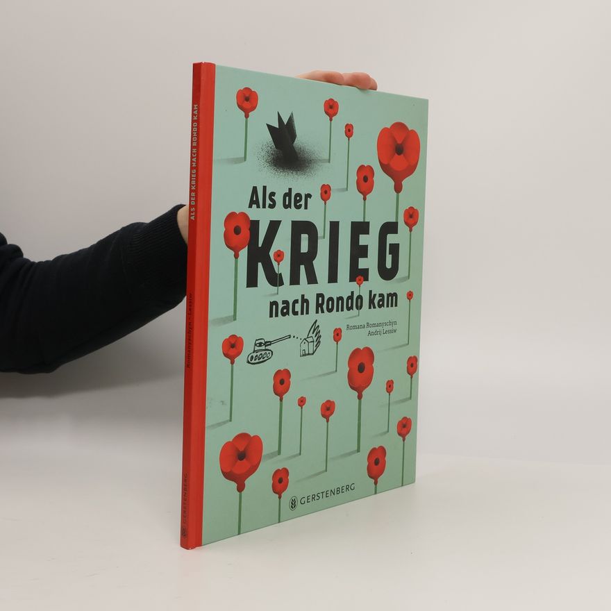 Romana Romanyschyn Als der Krieg nach Rondo kam