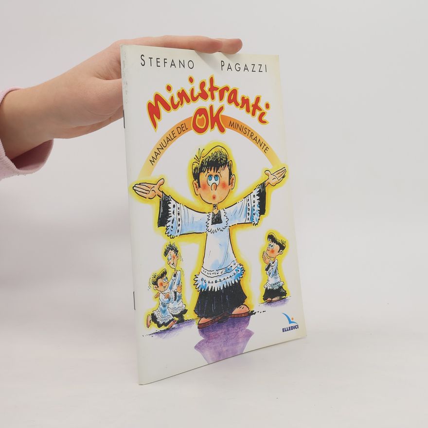 Stefano Pagazzi Formazione degli animatori della celebraz - 6: Ministranti ok. Manuale del ministrante