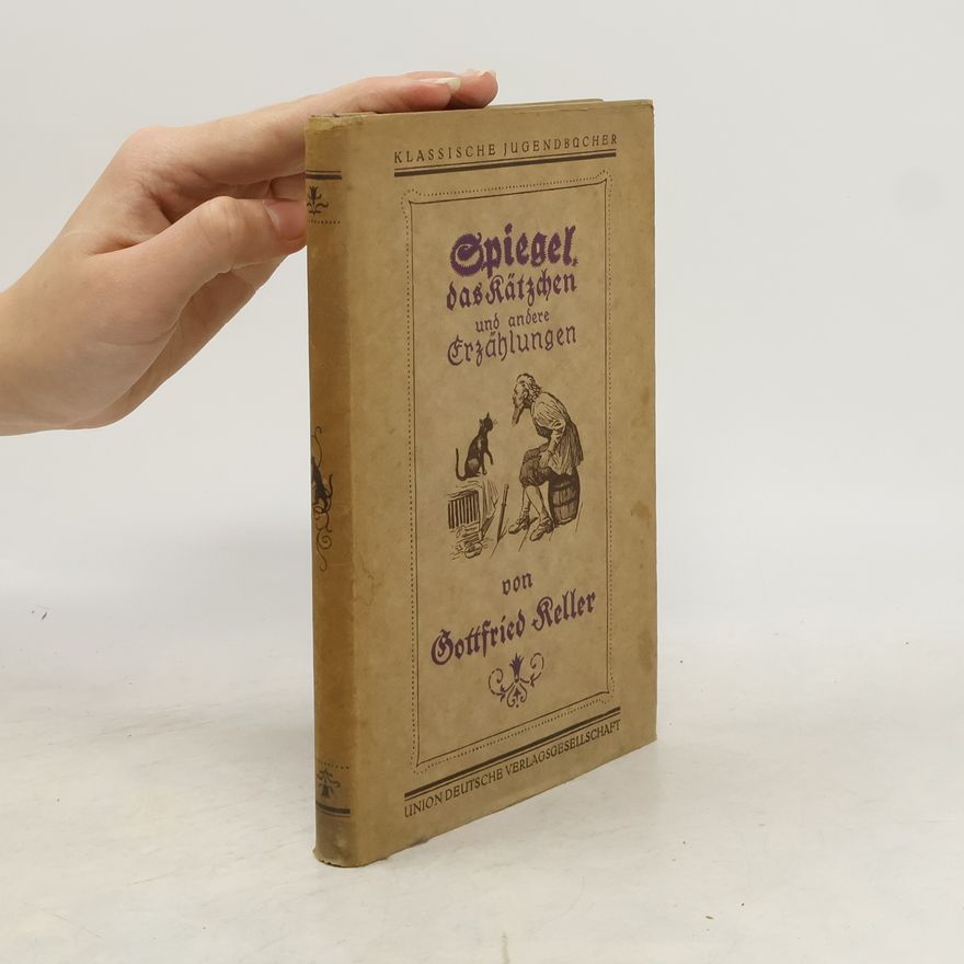 Gottfried Keller Spiegel, das Kätzchen und andere Erzählungen