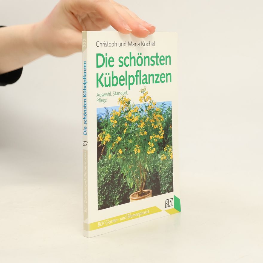 Christoph Köchel Die schönsten Kübelpflanzen