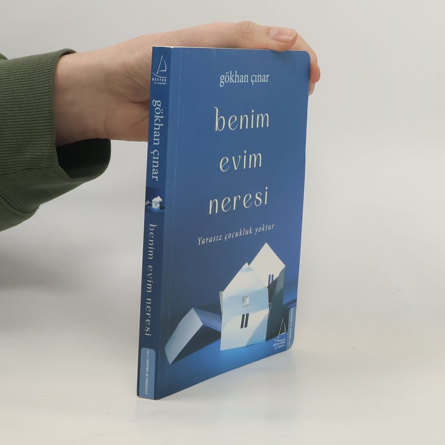 Gökhan Cinar Benim Evim Neresi - Yarasız Çocukluk Yoktur