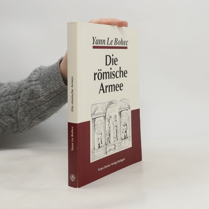 Yann Le Bohec Die römische Armee