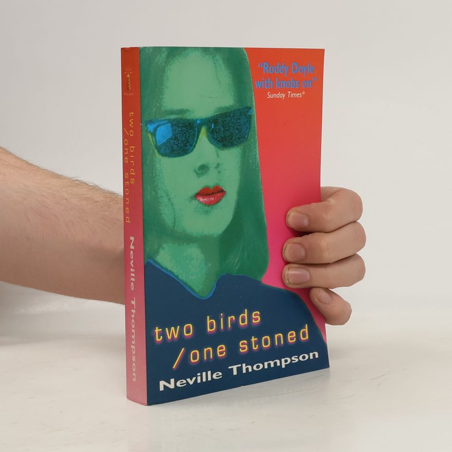 Neville Thompson Two Birds/One Stoned