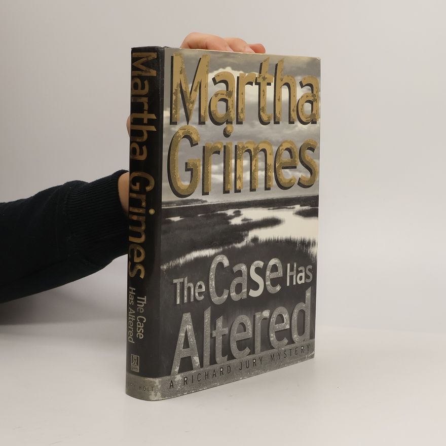 Martha Grimesová Richard Jury Mystery: The Case Has Altered