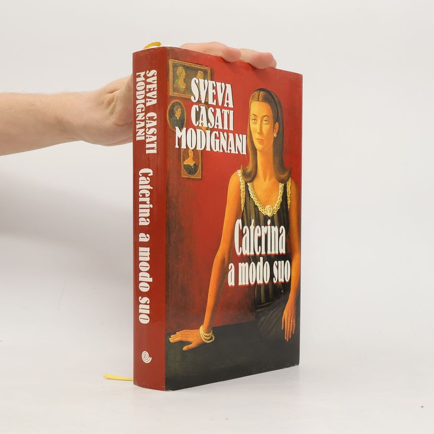 Sveva Casati Modignani Caterina a modo suo