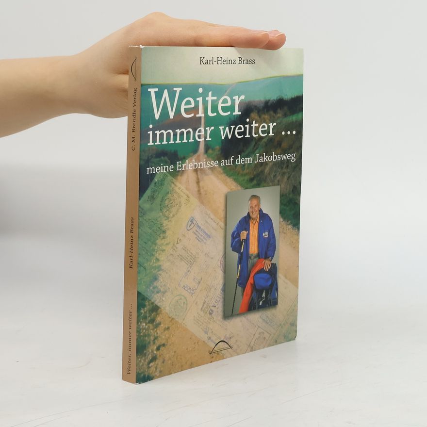 Karl-Heinz Brass Weiter, immer weiter ...
