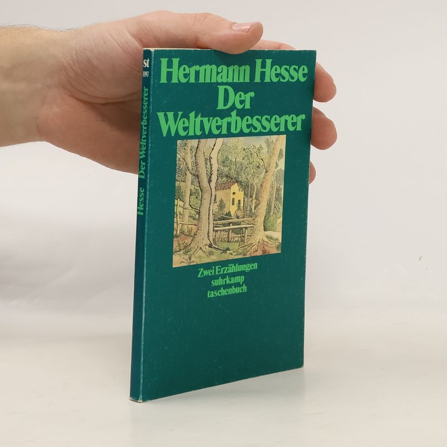 Hermann Hesse Der Weltverbesserer und Doktor Knölges Ende