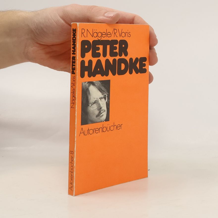 Rainer Nägele Autorenbücher - 8: Peter Handke