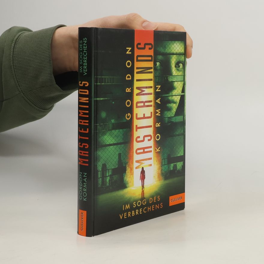 Gordon Korman Masterminds: im Sog des Verbrechens