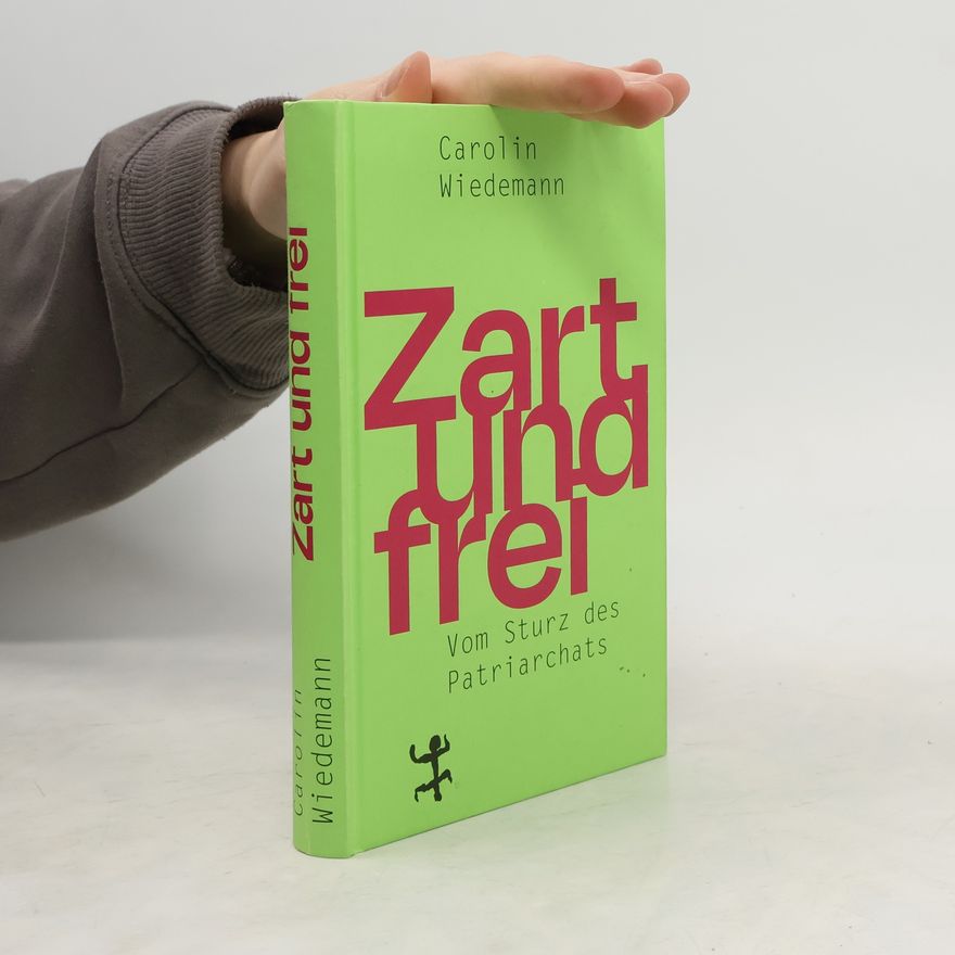 Carolin Wiedemann Zart und frei
