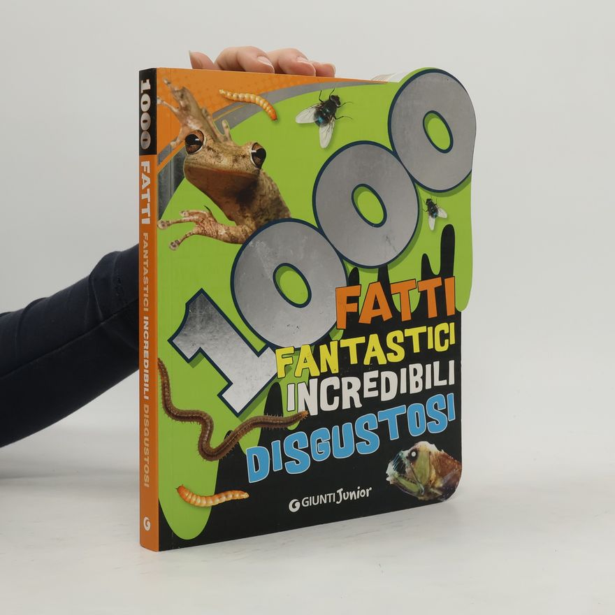 Various authors 1000 fatti fantastici incredibili disgustosi
