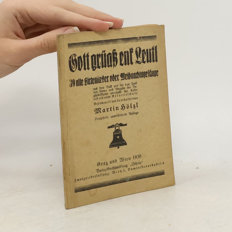 Martin Hölzl Gott grüaß enk, Leutln