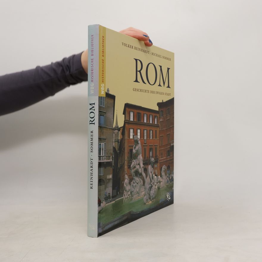 Collectif d'auteurs Rom. Geschichte der ewigen Stadt