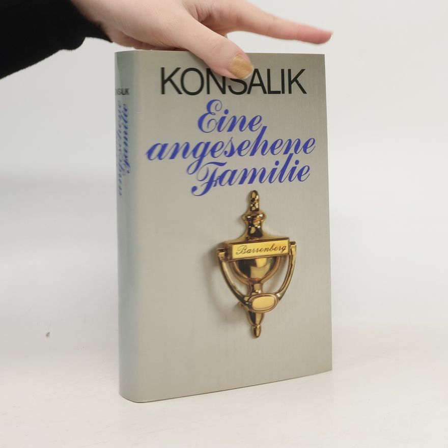 Heinz Günther Konsalik Eine angesehne Familie