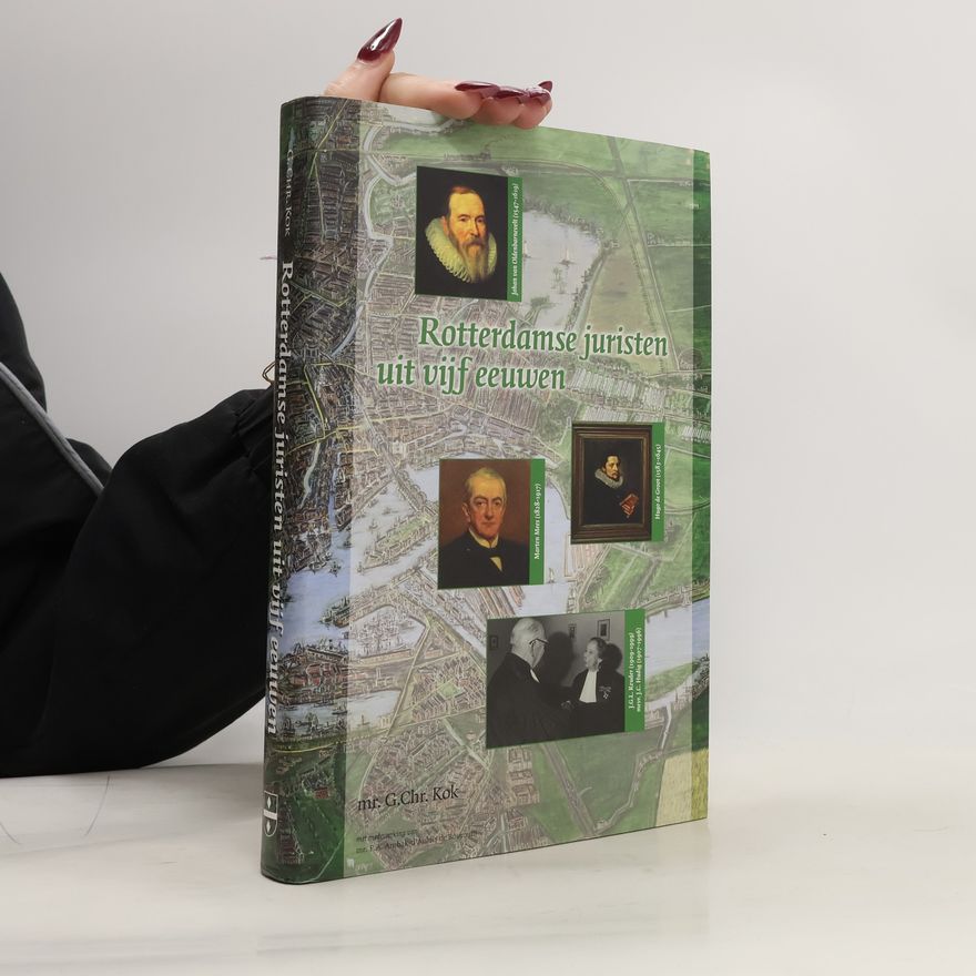 F. A. Ameling Historische publicaties Roterodamum - 172: Rotterdamse juristen uit vijf eeuwen