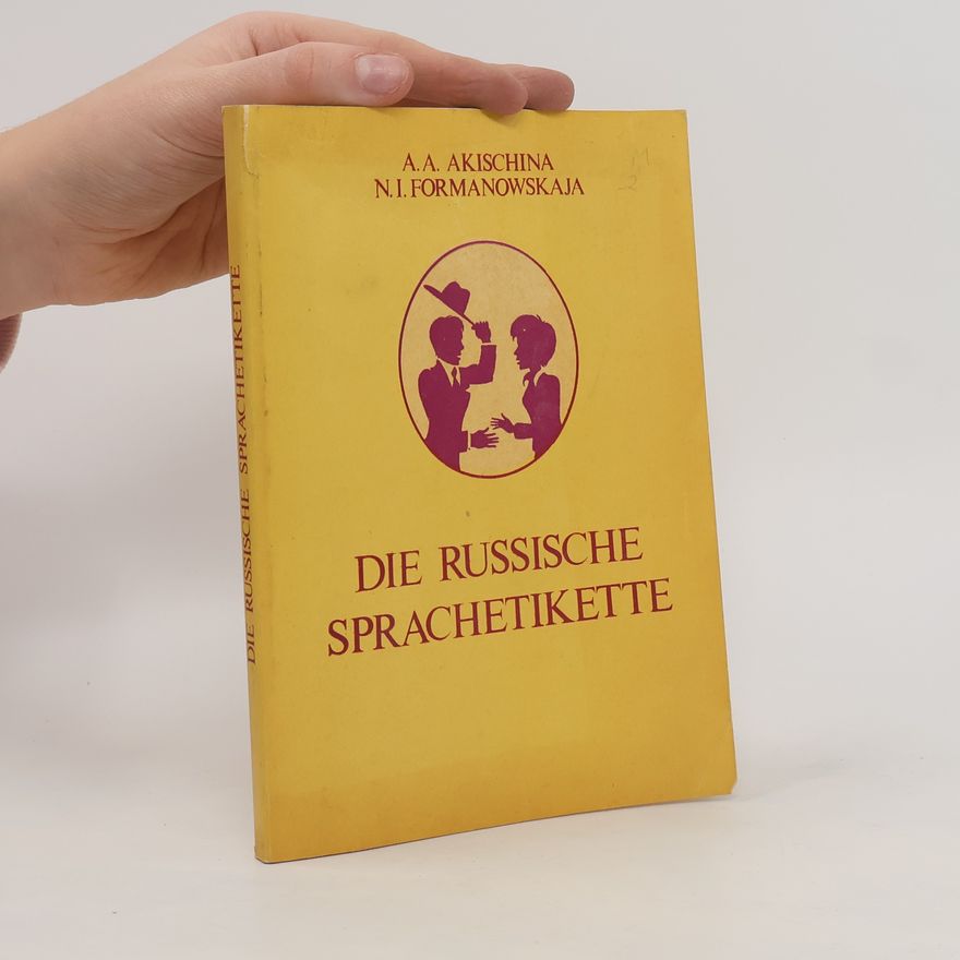 Alla A. Akišina Die russische Sprachetikette