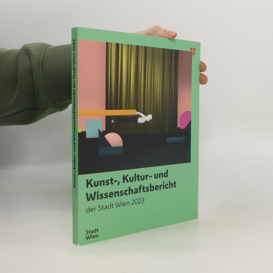 Autorenkollektiv Kunst-, Kultur- und Wissenschaftsbericht der Stadt Wien 2023