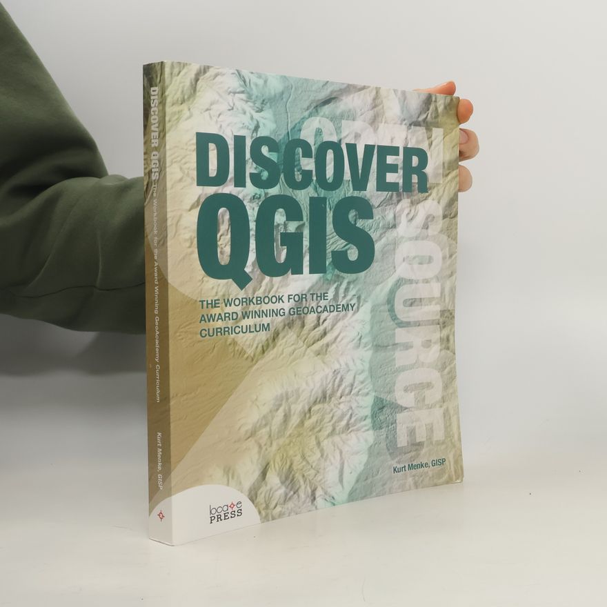 Gary E Sherman Discover QGIS