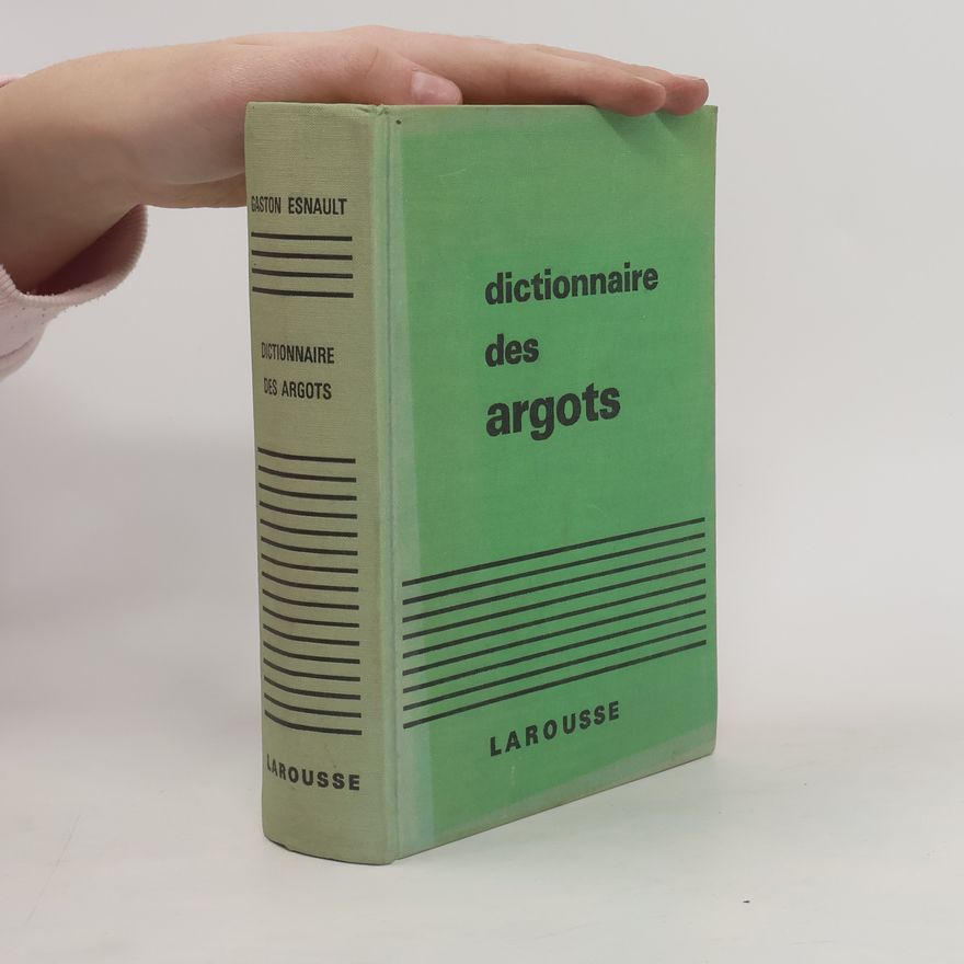Gustave Esnault Dictionnaire historique des argots Francais