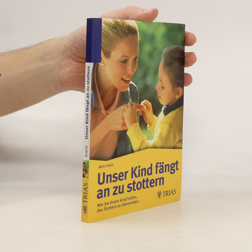 Ann Irwin Unser Kind fängt an zu stottern